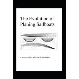 The Evolution of Planing Sailboats - Paperback