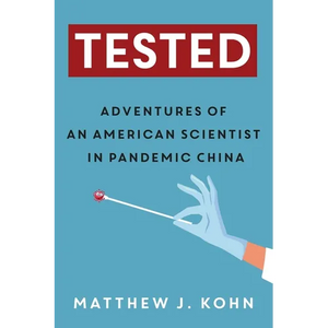 Tested: Adventures of an American Scientist in Pandemic China - Paperback
