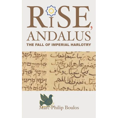 Rise, Andalus: The Fall of Imperial Harlotry - Paperback