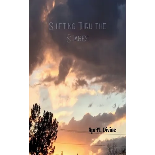 Shifting Thru the Stages - Paperback
