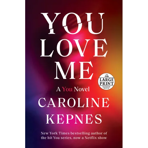 You Love Me: A You Novel - Paperback