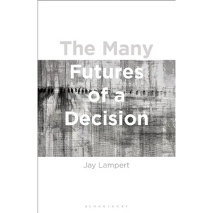 The Many Futures of a Decision - Paperback