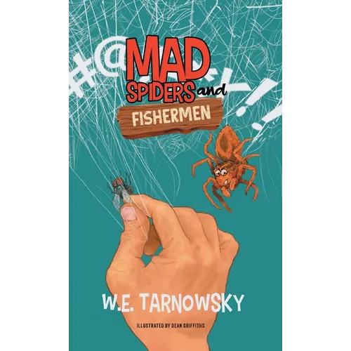 Mad Spiders and Fishermen - Hardcover