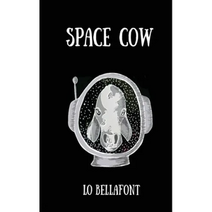 Space Cow: An Illustrated Poetry Collection - Paperback