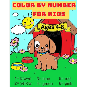 Color By Number For Kids Ages 4-8: Great Activity Book with Animals with 59 Beautiful designs. Perfect gift for boys and girls who loves coloring - Paperback