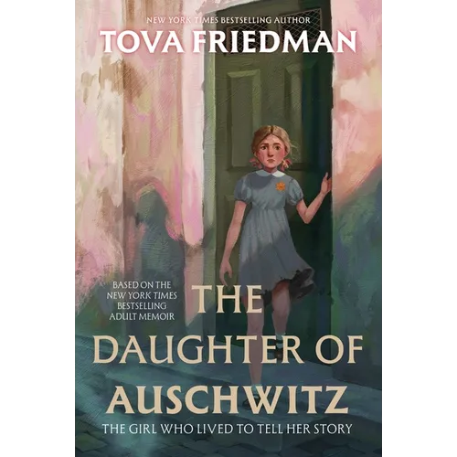 The Daughter of Auschwitz: The Girl Who Lived to Tell Her Story - Paperback
