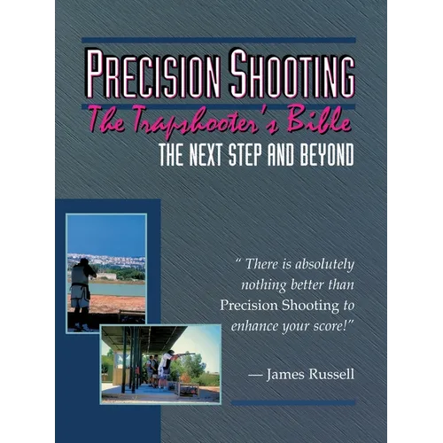 Precision Shooting: The Trapshooter's Bible - Paperback