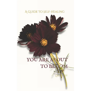 You Are about to Bloom: A Guide To Self-Healing - Paperback