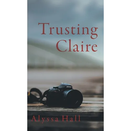 Trusting Claire - Hardcover