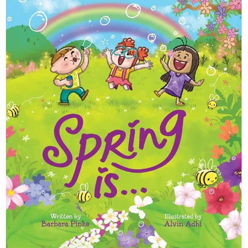 Spring is... An Early Reader Picture Book for Toddlers and Kids: Fun and Educational Rhyming Picture Book - Hardcover