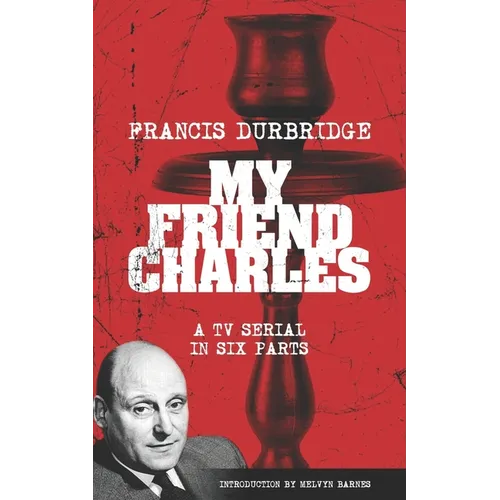 My Friend Charles (Scripts of the tv serial) - Paperback
