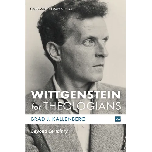 Wittgenstein for Theologians: Beyond Certainty - Paperback