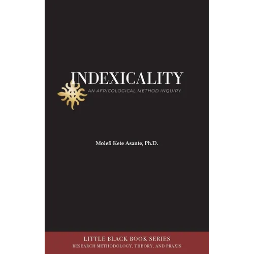 Indexicality: An Africological Method of Inquiry - Paperback