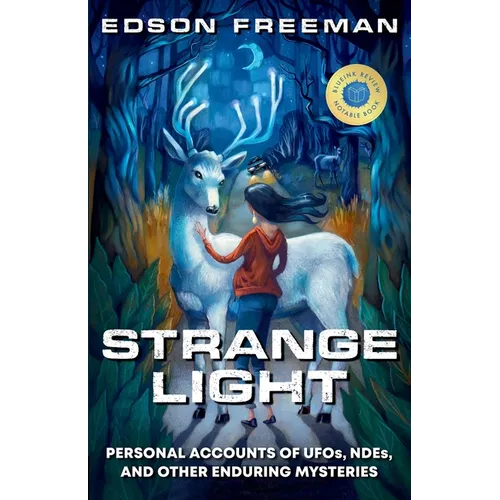 Strange Light: Personal Accounts of UFOs, NDEs, and Other Enduring Mysteries - Paperback