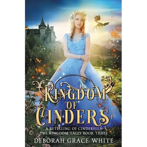 Kingdom of Cinders: A Retelling of Cinderella - Paperback