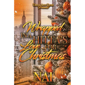 Wrapped Up In A Hitta's Love For Christmas: An Urban Christmas Romance - Paperback