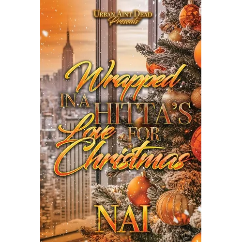 Wrapped Up In A Hitta's Love For Christmas: An Urban Christmas Romance - Paperback
