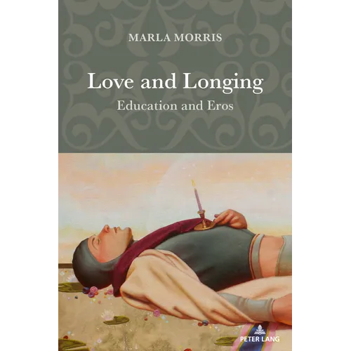 Love and Longing: Education and Eros - Paperback
