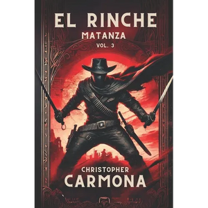 El Rinche: Matanza - Paperback