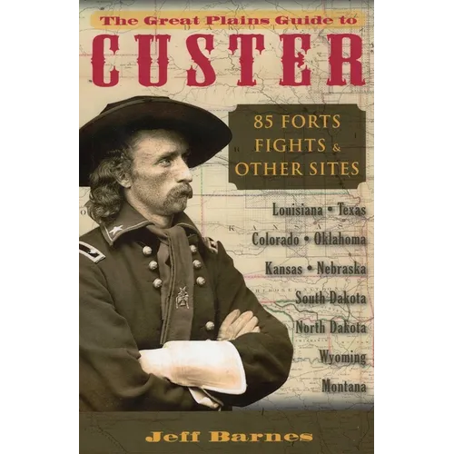 The Great Plains Guide to Custer - Paperback