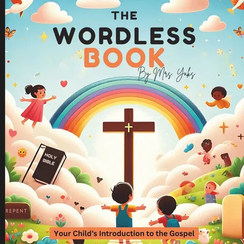 The Wordless Book: Your Child's Introduction to the Gospel - Paperback