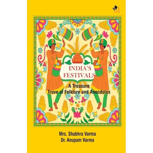 India's Festivals: A Treasure Trove of Folklore and Anecdotes - Paperback