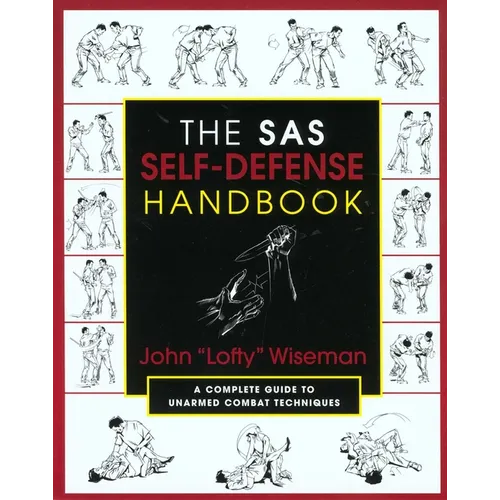 The SAS Self-Defense Handbook: A Complete Guide To Unarmed Combat Techniques - Paperback
