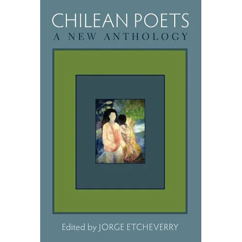 Chilean Poets: A New Anthology - Paperback