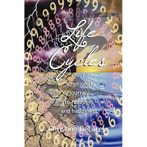 Life Cycles: Your Emotional Journey to Freedom and Happiness - Paperback