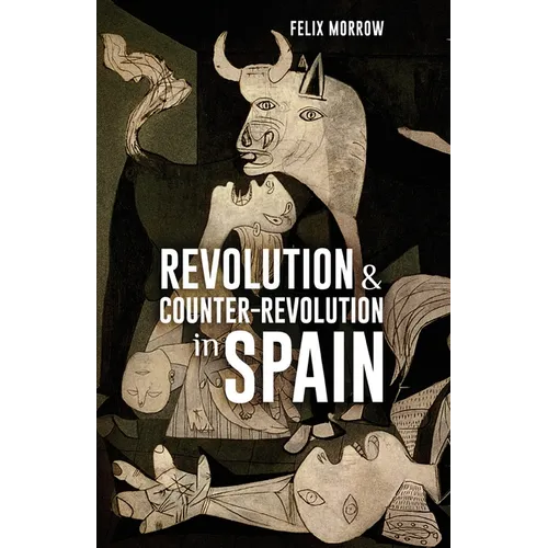 Revolution & Counter-Revolution in Spain - Paperback