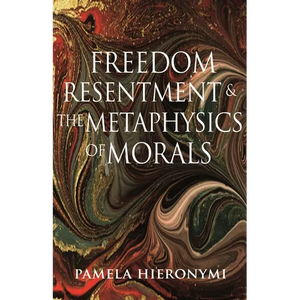 Freedom, Resentment, and the Metaphysics of Morals - Paperback