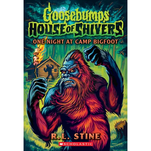 One Night at Camp Bigfoot (Goosebumps House of Shivers #6): Volume 6 - Paperback