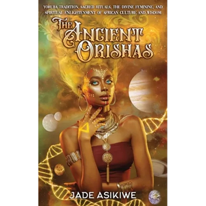 The Ancient Orishas - Paperback