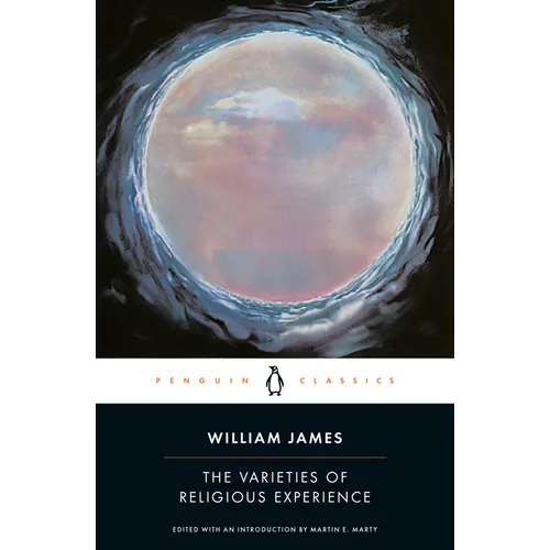 The Varieties of Religious Experience: A Study in Human Nature - Paperback