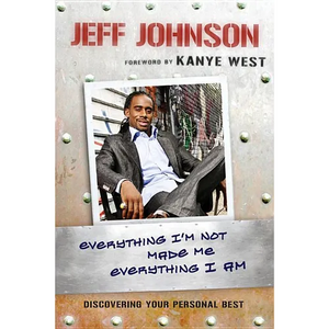 Everything I'm Not Made Me Everything I Am: Discovering Your Personal Best - Paperback