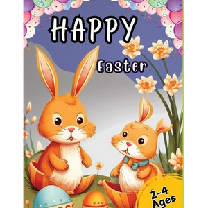 Happy Easter: Coloring Book for Toddlers and Kids Ages 2-4 with Cute Bunny, Eggs, Spring Designs, and More. Basket Stuffer for Preschool and Kindergar - Paperback