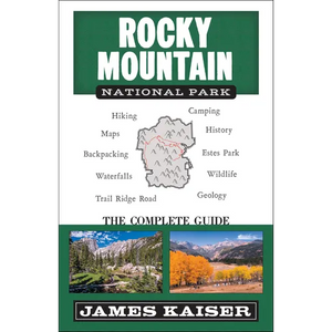 Rocky Mountain National Park: The Complete Guide: (Color Travel Guide) - Paperback
