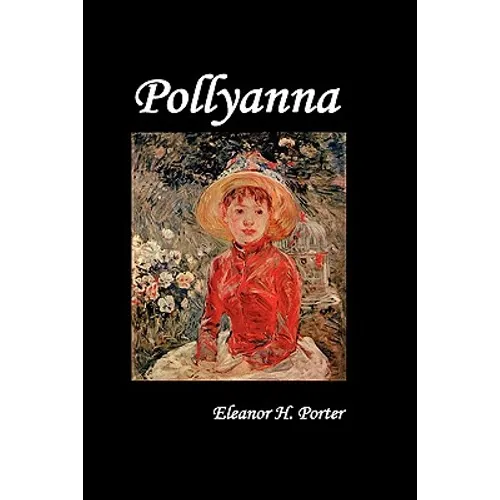 Pollyanna - Hardcover