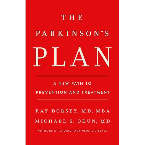 The Parkinson's Plan: A New Path to Prevention and Treatment - Hardcover