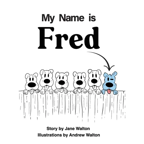 My Name is Fred - Hardcover