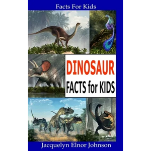 Dinosaur Facts for Kids - Hardcover
