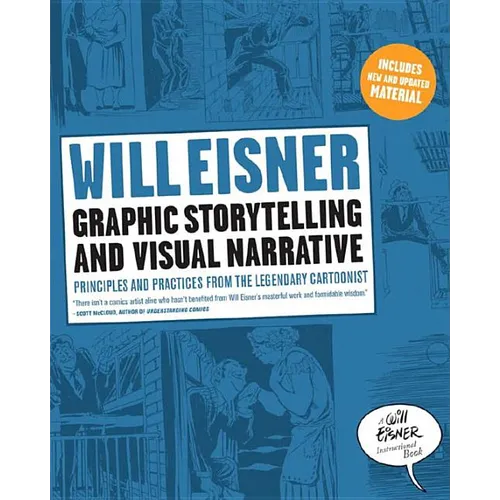 Graphic Storytelling and Visual Narrative: Principles and Practices from the Legendary Cartoonist - Paperback
