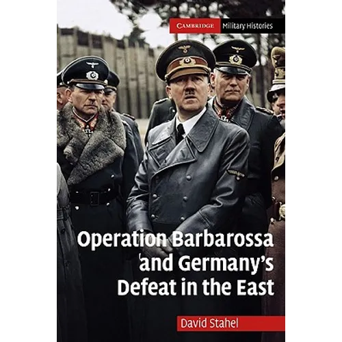 Operation Barbarossa and Germany's Defeat in the East - Paperback
