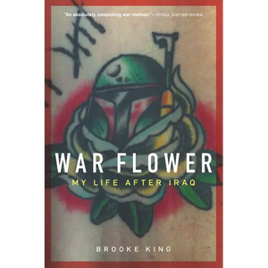 War Flower: My Life After Iraq - Paperback