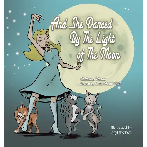 And She Danced by the Light of the Moon: Behind the Eyes of a Psychic Medium in Nyc - Hardcover