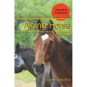 Aging Horse: Helping Your Horse Grow Old with Dignity and in Health - Paperback