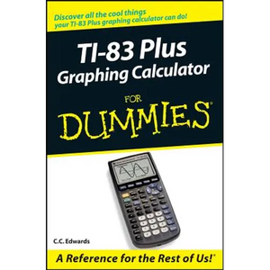TI-83 Plus Graphing Calculator for Dummies - Paperback
