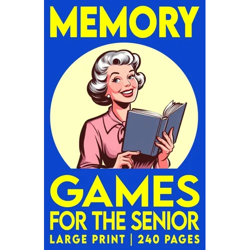 Memory Games For The Senior, Volume 1: Large Print Activity Book with Picture, Number and Word Puzzles to Exercise Memory, Retention and Recall - Paperback