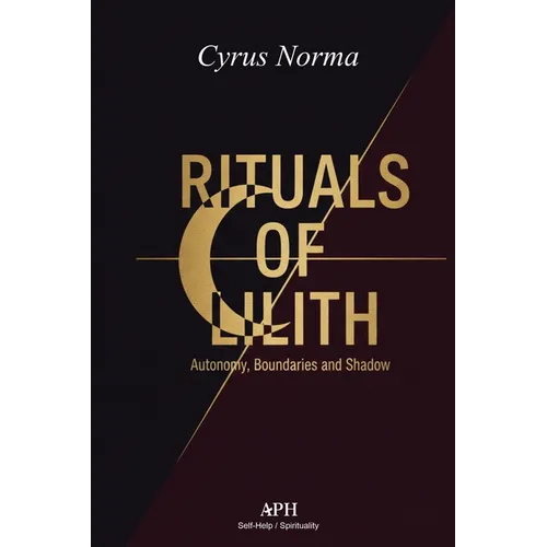 Rituals of Lilith: Autonomy, Boundaries, and Shadow - Paperback