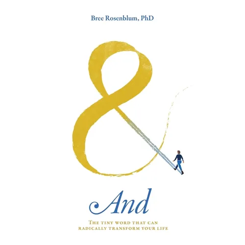 And: The Tiny Word That Can Radically Transform Your Life - Paperback